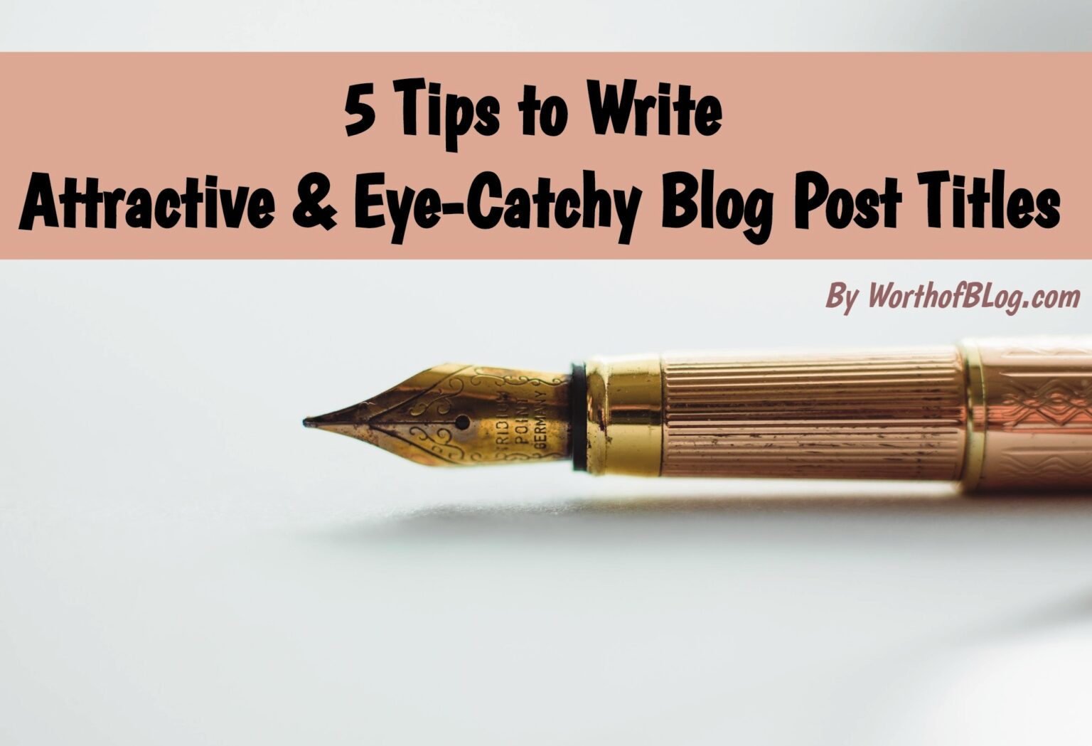 5-tips-to-write-attractive-eye-catchy-blog-post-titles-worth-of-blog